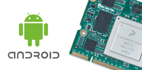 New Release: Android Pie for VAR-SOM-MX8 modules